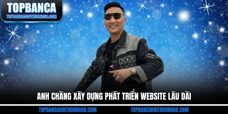 Anh chàng xây dựng phát triển website lâu dài