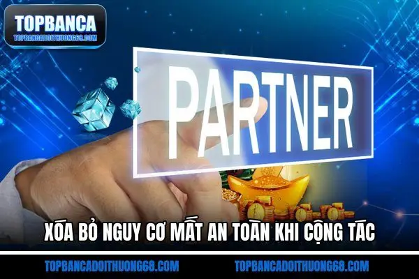Xóa bỏ nguy cơ mất an toàn khi cộng tác